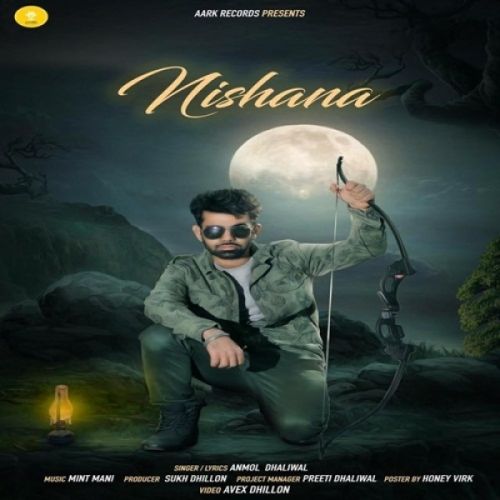 Nishana Anmol Dhaliwal mp3 song download, Nishana Anmol Dhaliwal full album