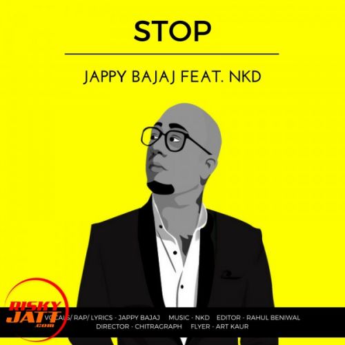 Stop Jappy Bajaj, Nkd mp3 song download, Stop Jappy Bajaj, Nkd full album