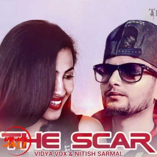 Download The Scar (intro) Vidya Vox, Nitish Sarmal mp3 song, The Scar (intro) Vidya Vox, Nitish Sarmal full album download