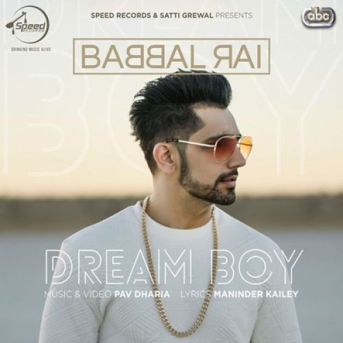 Dream Boy Babbal Rai mp3 song download, Dream Boy Babbal Rai full album