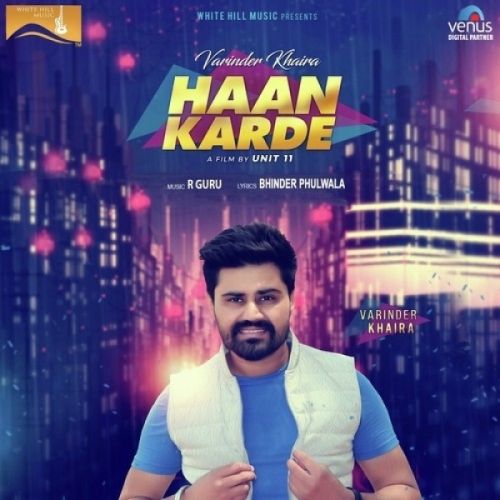 Haan Karde Varinder Khaira mp3 song download, Haan Karde Varinder Khaira full album