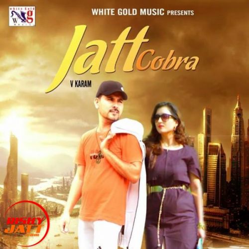 Jatt Cobra V Karam mp3 song download, Jatt Cobra V Karam full album