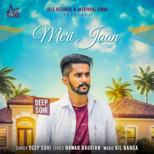 Meri Jaan Deep Sohi mp3 song download, Meri Jaan Deep Sohi full album