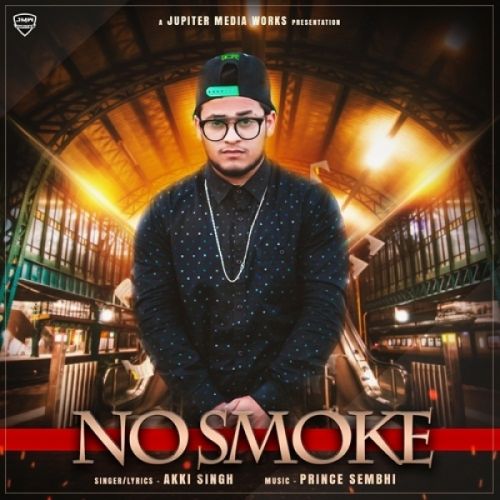 No Smoke Akki Singh mp3 song download, No Smoke Akki Singh full album