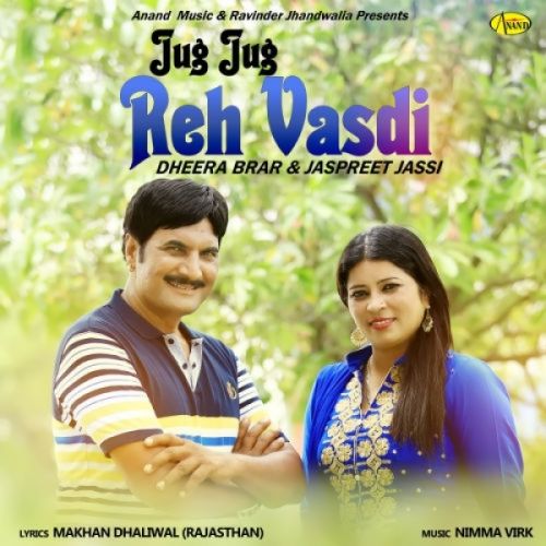 Jug Jug Reh Vasdi Dheera Brar, Jaspreet Jassi mp3 song download, Jug Jug Reh Vasdi Dheera Brar, Jaspreet Jassi full album