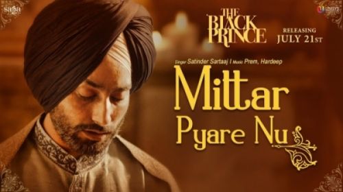 Mittar Pyare Nu (The Black Prince) Satinder Sartaaj mp3 song download, Mittar Pyare Nu (The Black Prince) Satinder Sartaaj full album