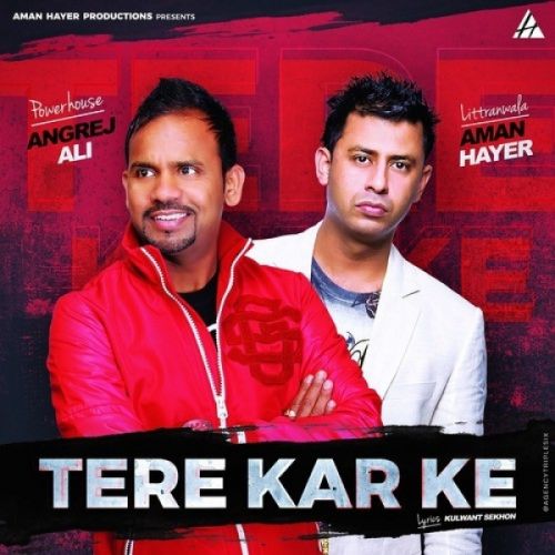 Tere Kar Ke Angrej Ali mp3 song download, Tere Kar Ke Angrej Ali full album