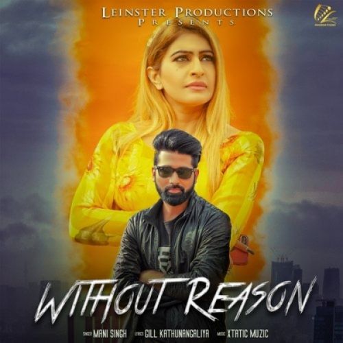 Without Reason Mani Singh mp3 song download, Without Reason Mani Singh full album