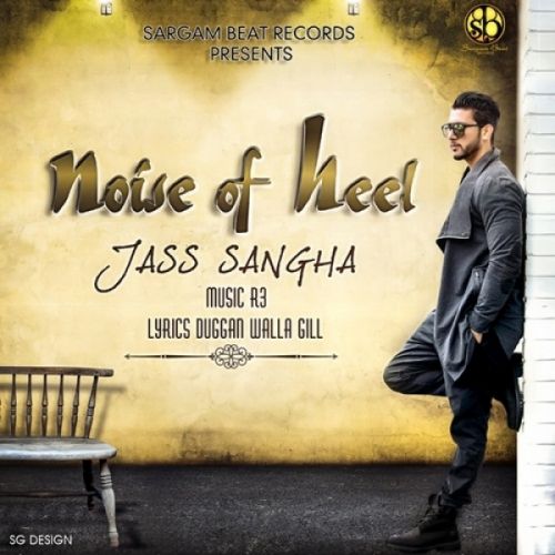 Noise of Heel Jass Sangha mp3 song download, Noise Of Heel Jass Sangha full album