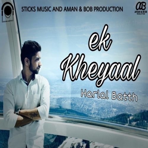 Ek Kheyaal Harlal Batth mp3 song download, Ek Kheyaal Harlal Batth full album