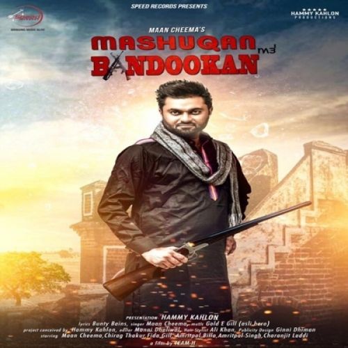 Mashuqan Ate Bandookan Maan Cheema mp3 song download, Mashuqan Ate Bandookan Maan Cheema full album