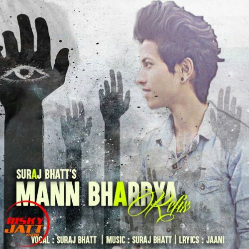 Mann Bharrya (refix) Suraj Bhatt mp3 song download, Mann Bharrya (refix) Suraj Bhatt full album