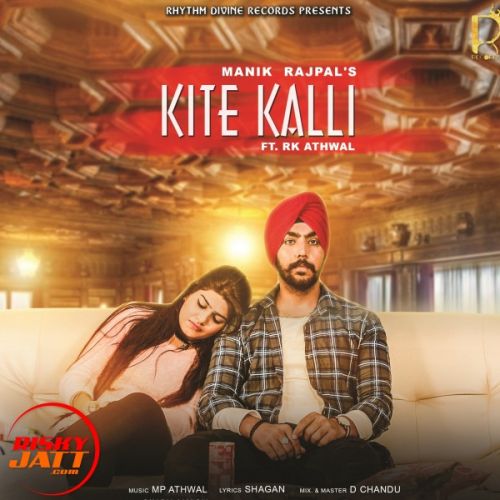 Kite Kalli Manik Rajpal, Rk Athwal mp3 song download, Kite Kalli Manik Rajpal, Rk Athwal full album