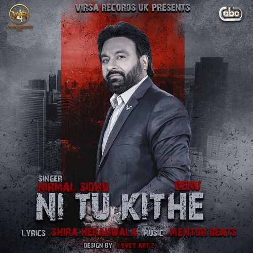 Ni Tu Kithe Nirmal Sidhu, Renu mp3 song download, Ni Tu Kithe Nirmal Sidhu, Renu full album