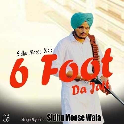 6 Foot Da Jatt Sidhu Moose Wala mp3 song download, 6 Foot Da Jatt Sidhu Moose Wala full album