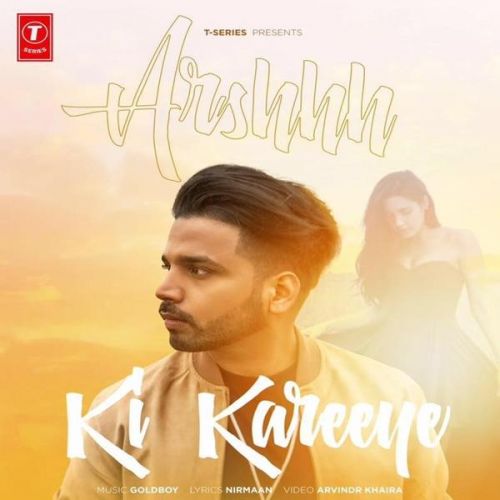 Download Ki Kareeye Arshhh mp3 song, Ki Kareeye Arshhh full album download