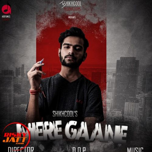 Mere Gaane Shikh Cool mp3 song download, Mere Gaane Shikh Cool full album