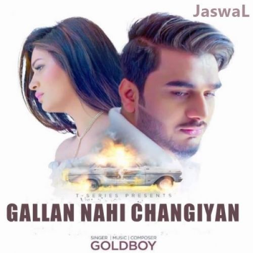 Gallan Nahi Changiyan Goldboy mp3 song download, Gallan Nahi Changiyan Goldboy full album