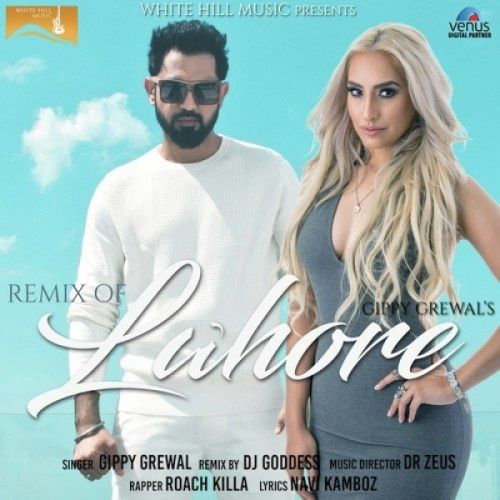 Remix Of Lahore DJ Goddess, Gippy Grewal mp3 song download, Remix Of Lahore DJ Goddess, Gippy Grewal full album