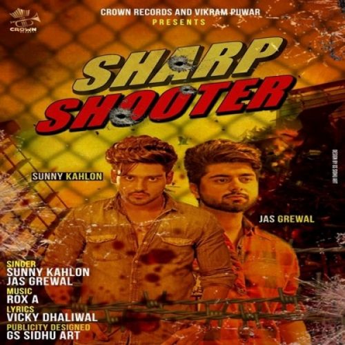 Sharp Shooter Sunny Kahlon, Jas Grewal mp3 song download, Sharp Shooter Sunny Kahlon, Jas Grewal full album