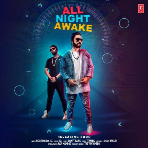 All Night Awake Akki Singh, JSL mp3 song download, All Night Awake Akki Singh, JSL full album