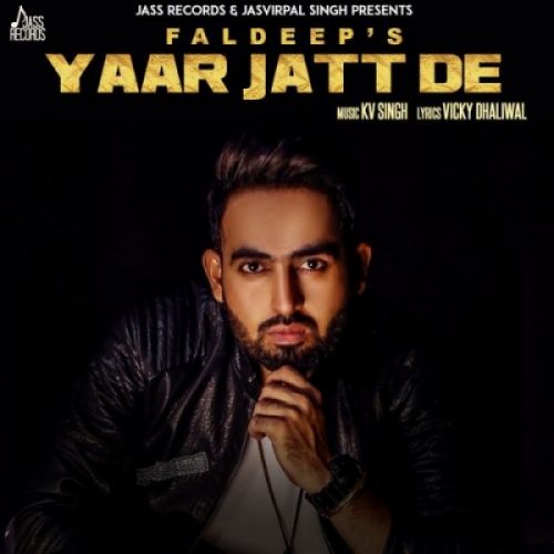 Yaar Jatt De Faldeep mp3 song download, Yaar Jatt De Faldeep full album