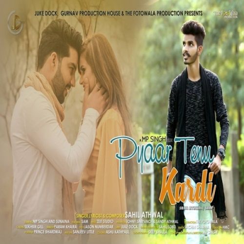 Pyaar Tenu Kardi Sahil Athwal, Sam mp3 song download, Pyaar Tenu Kardi Sahil Athwal, Sam full album