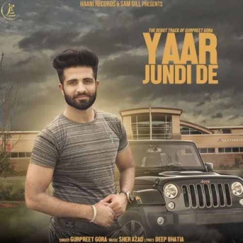 Yaar Jundi De Gurpreet Gora mp3 song download, Yaar Jundi De Gurpreet Gora full album