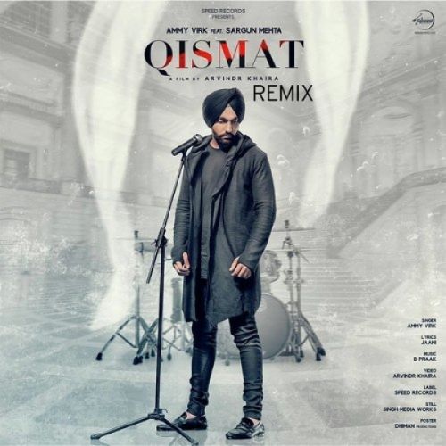 Qismat (Remix) Ammy Virk mp3 song download, Qismat (Remix) Ammy Virk full album