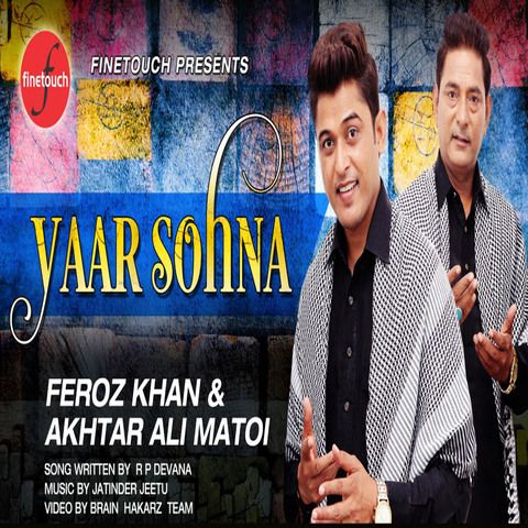 Yaar Sohna Feroz Khan, Akhtar Ali Matoi mp3 song download, Yaar Sohna Feroz Khan, Akhtar Ali Matoi full album