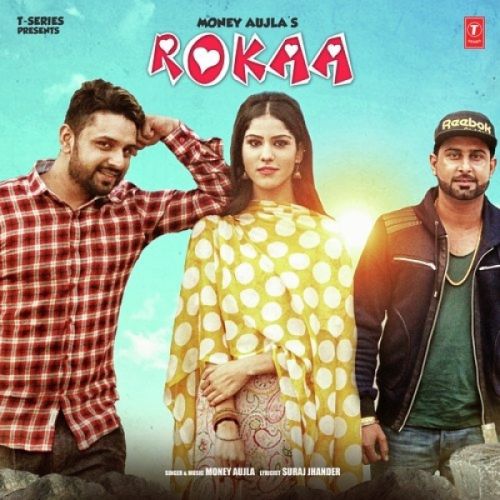 Download Rokaa Money Aujla mp3 song, Rokaa Money Aujla full album download