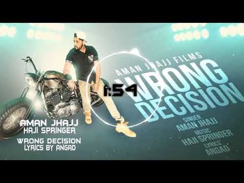 Wrong Decision Aman Jhajj mp3 song download, Wrong Decision Aman Jhajj full album