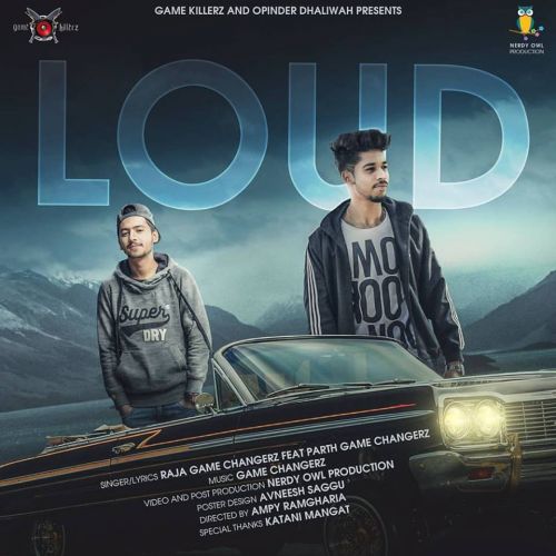 Loud Raja Game Changerz, Parth Game Changerz mp3 song download, Loud Raja Game Changerz, Parth Game Changerz full album