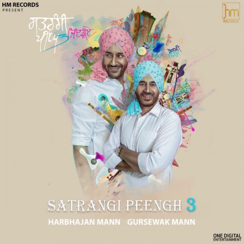 Jindderiye Harbhajan Mann, Gursewak Mann mp3 song download, Satrangi Peengh 3 Harbhajan Mann, Gursewak Mann full album