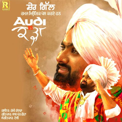 Audi vs Kadha Rami Randhawa mp3 song download, Audi vs Kadha Rami Randhawa full album