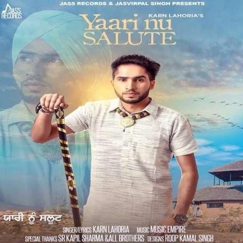 Yaari Nu Salute Karn Lahoria mp3 song download, Yaari Nu Salute Karn Lahoria full album