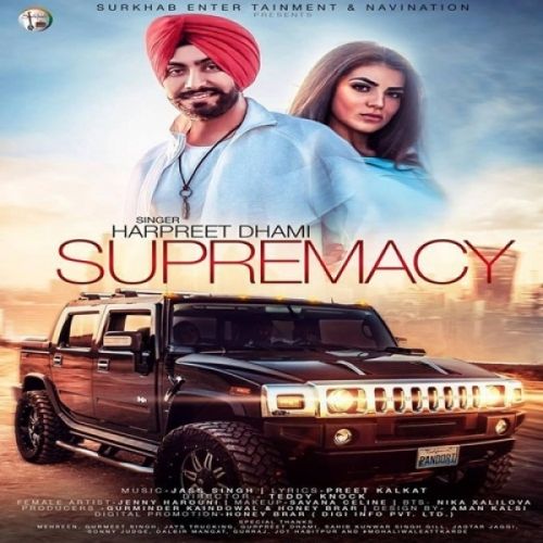 Supremacy Harpreet Dhami mp3 song download, Supremacy Harpreet Dhami full album