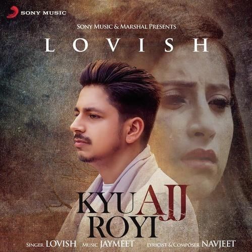 Kyu Ajj Royi Lovish mp3 song download, Kyu Ajj Royi Lovish full album