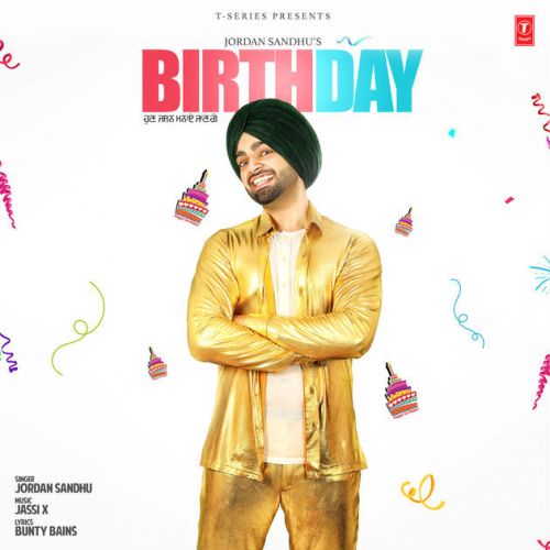 Birthday Jordan Sandhu mp3 song download, Birthday Jordan Sandhu full album