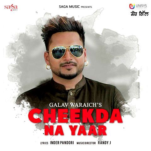 Cheekda Na Yaar Galav Waraich mp3 song download, Cheekda Na Yaar Galav Waraich full album