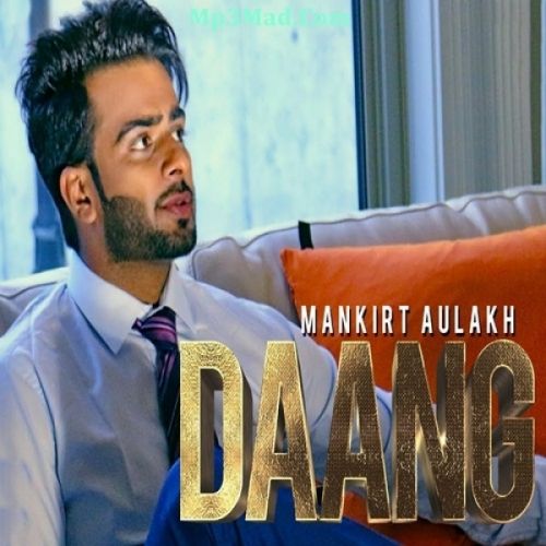 Download Daang Mankirt Aulakh mp3 song, Daang Mankirt Aulakh full album download