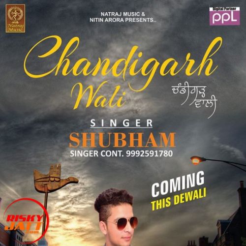 Yaari Chandigarh Wali Naal Subham mp3 song download, Yaari Chandigarh Wali Naal Subham full album