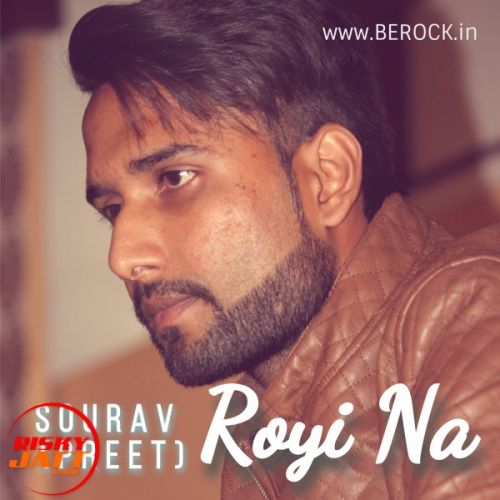 Royi Na Sourav (Preet) mp3 song download, Royi Na Sourav (Preet) full album