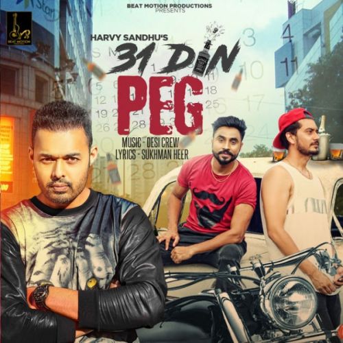 Download 31 Din Peg Harvy Sandhu mp3 song, 31 Din Peg Harvy Sandhu full album download