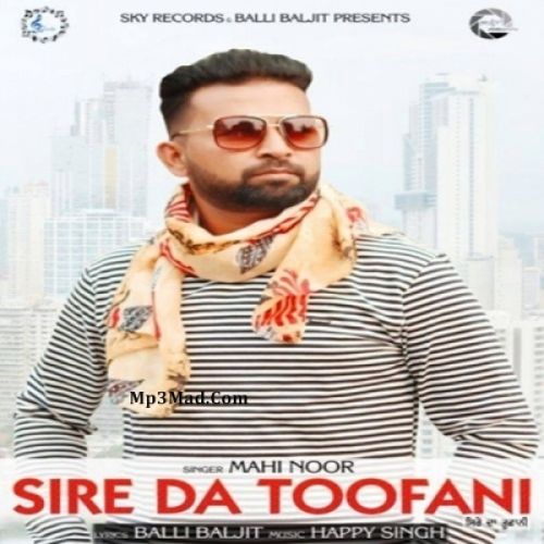 Download Sire Di Toofani Mahi Noor mp3 song, Sire Di Toofani Mahi Noor full album download