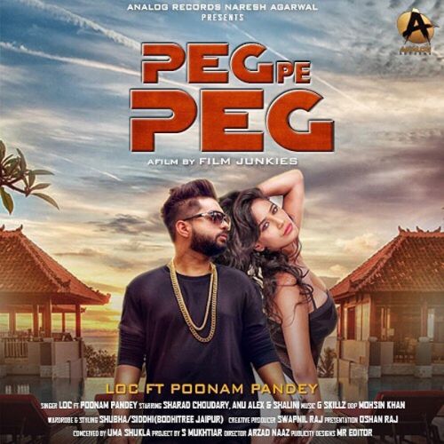 Peg Pe Peg LOC, Poonam Pandey mp3 song download, Peg Pe Peg LOC, Poonam Pandey full album