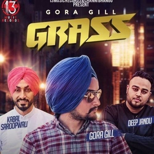 Grass Gora Gill mp3 song download, Grass Gora Gill full album