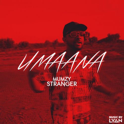 Umaana Mumzy Stranger mp3 song download, Umaana Mumzy Stranger full album