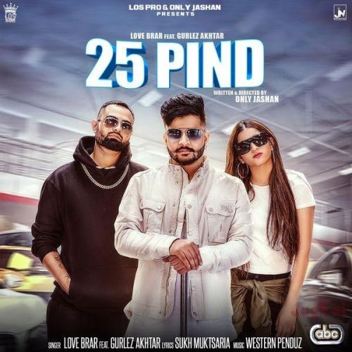 25 Pind Gurlez Akhtar, Love Brar mp3 song download, 25 Pind Gurlez Akhtar, Love Brar full album