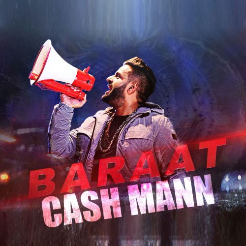 Baraat Cash Mann mp3 song download, Baraat Cash Mann full album